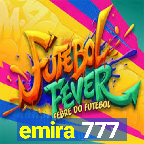 emira 777